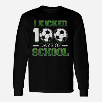 I Kicked 100 Days Of School Soccer Sports Long Sleeve T-Shirt - Thegiftio