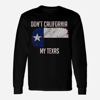 Kicks Dont California My Texas Unisex Long Sleeve | Crazezy DE