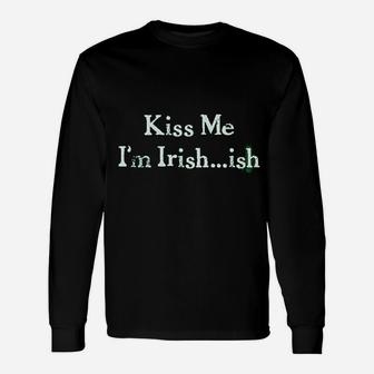 Kiss Me Im Irish Ish Saint Patricks Day St Pattys Shamrock Long Sleeve T-Shirt - Thegiftio UK