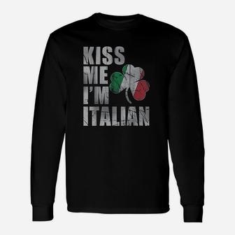 Kiss Me I Am Italian St Patricks Day Irish Italia Long Sleeve T-Shirt - Thegiftio UK