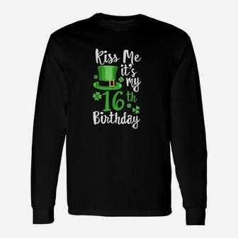Kiss Me Its My 16Th Birthday St Patricks Day Shamrock Gift Unisex Long Sleeve | Crazezy