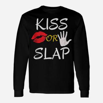 Kiss Or Slap Valentine's Day Long Sleeve T-Shirt - Monsterry CA