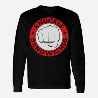 Knuckle Sandwich Long Sleeve T-Shirt - Monsterry DE