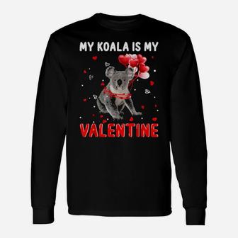 My Koala Is My Valentine Apparel Animals Lover Classic Long Sleeve T-Shirt - Monsterry