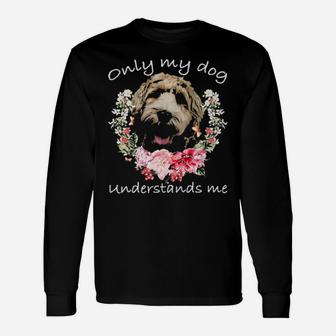 Labradoodle Lover Only My Dog Understands Me Flower Long Sleeve T-Shirt - Monsterry AU
