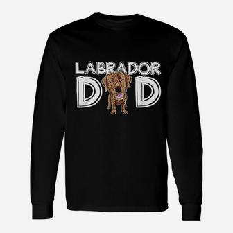 Labrador Dad Chocolate Lab Gift Fathers Day Labrador Unisex Long Sleeve | Crazezy