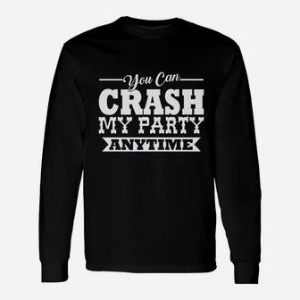 Ladies Crash My Party Anytime Country Song Game Unisex Long Sleeve | Crazezy