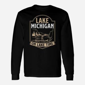 Lake Michigan On Lake Time Lake Life Christmas Gift Unisex Long Sleeve | Crazezy UK