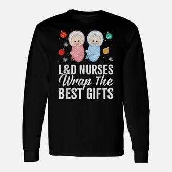 L&D Nurses Wrap Best Gifts Christmas Labor And Delivery Unisex Long Sleeve | Crazezy