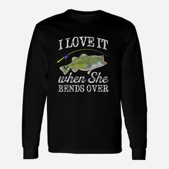 Largemouth Bass I Love It When She Bends Over Fishing Unisex Long Sleeve | Crazezy