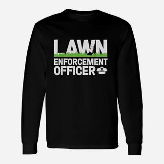 Lawn Enforcement Officer Funny Landscaper Lawn Mower Unisex Long Sleeve | Crazezy CA