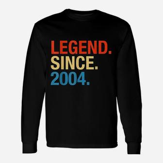 Legend Since 2004 17 Years Old 17Th Birthday Unisex Long Sleeve | Crazezy