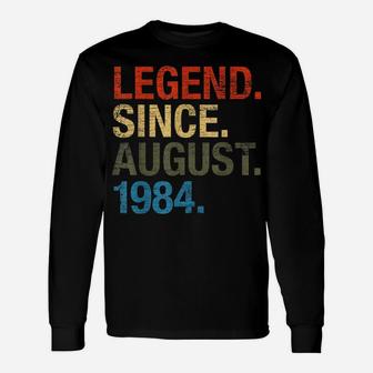 Legend Since August 1984 Bday Gifts 35Th Birthday Unisex Long Sleeve | Crazezy