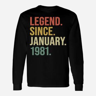 Legend Since January 1981, 39 Years Old, 39Th Birthday Gift Unisex Long Sleeve | Crazezy UK