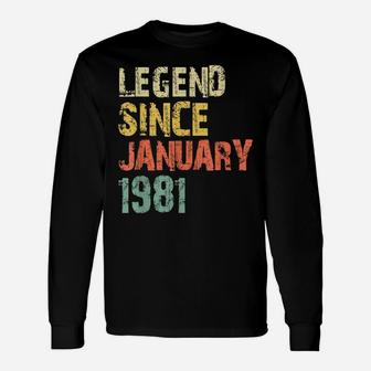 Legend Since January 1981 40Th Birthday Gift 40 Years Old Unisex Long Sleeve | Crazezy