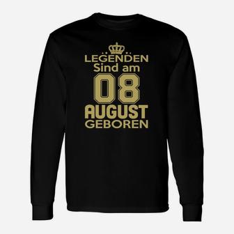 Legenden Sind Am 08 August Geboren Langarmshirts - Seseable