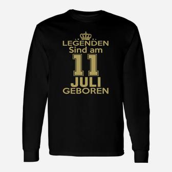 Legenden Sind Am 11 Juli Geboren Langarmshirts - Seseable