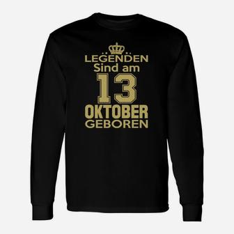 Legenden Sind Am 13 Oktober Geboren Langarmshirts - Seseable