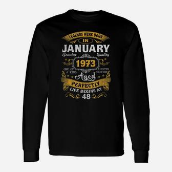 Legends Born In January 1973 48Th Birthday Gift 48 Yrs Old Unisex Long Sleeve | Crazezy