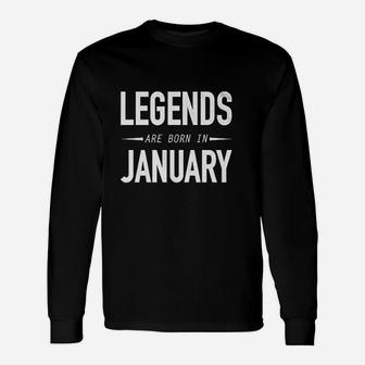 Legends Are Born In January Long Sleeve T-Shirt - Thegiftio UK