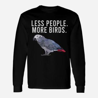Less People More Birds Parrot Unisex Long Sleeve | Crazezy