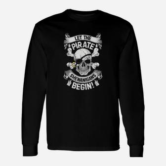 Let The Pirate Shenanigans Begin Jolly Roger Long Sleeve T-Shirt - Thegiftio