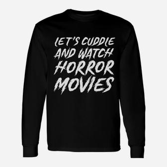Lets Cuddle And Watch Horror Movies Unisex Long Sleeve | Crazezy DE