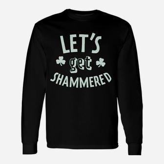 Lets Get Shammered Funny Green Drinking Unisex Long Sleeve | Crazezy CA