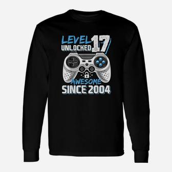 Level 17 Unlocked Awesome 2004 Video Game 17Th Birthday Unisex Long Sleeve | Crazezy CA