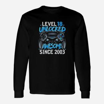 Level 18 Unlocked Awesome Since 2003 18Th Birthday Gaming Unisex Long Sleeve | Crazezy