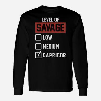 Level Of Savage Low Medium Capricorn Shirt Gift Novelty Unisex Long Sleeve | Crazezy