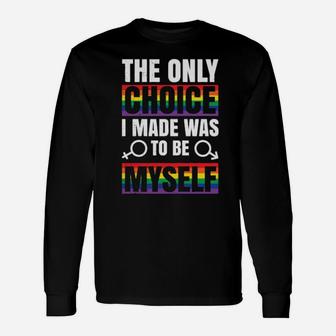 Lgbt Gay Pride Rainbow Slogan Choice Present Long Sleeve T-Shirt - Monsterry DE