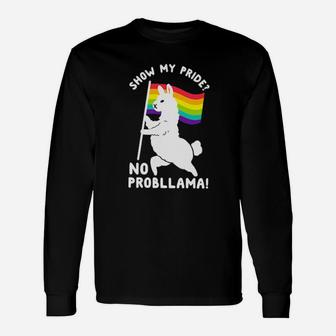 Lgbt Show My Pride No Probllama Long Sleeve T-Shirt - Monsterry