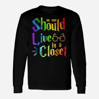 Lgbt Trending No One Should Live In A Closet Long Sleeve T-Shirt - Monsterry DE