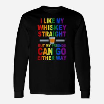 Lgbtq Lesbian Gay Pride Straight Whiskey Joke Long Sleeve T-Shirt - Monsterry