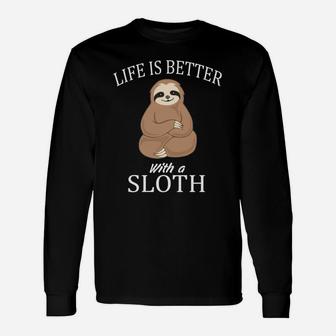 Life Is Better With A Sloth Long Sleeve T-Shirt - Thegiftio UK