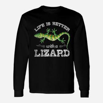 Life Is Better With A Lizard Unisex Long Sleeve | Crazezy
