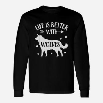 Life Is Better With Wolves Unisex Long Sleeve | Crazezy