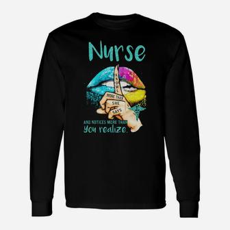 Lips Nurse And Notices More Than You Realize Knows More Than She Says Long Sleeve T-Shirt - Monsterry AU