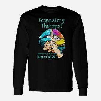 Lips Respiratory Therapist And Notices More Than You Realize Long Sleeve T-Shirt - Monsterry
