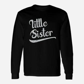 Little Sister Baby Unisex Long Sleeve | Crazezy