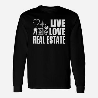 Live Love Real Estate Agent Realtor Favorite Job Title Long Sleeve T-Shirt - Seseable
