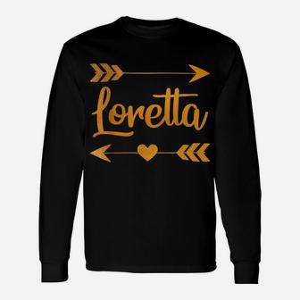 Loretta Personalized Name Funny Birthday Custom Gift Idea Unisex Long Sleeve | Crazezy UK