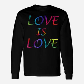 Love Is Love Gay Pride Rainbow Lgbt Long Sleeve T-Shirt - Monsterry UK