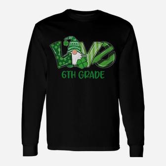 Love Gnome 6Th Grade St Patricks Day Teacher Or Student Unisex Long Sleeve | Crazezy