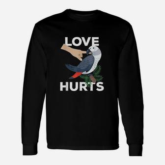 Love Hurts African Grey Parrot Biting Funny Gift Unisex Long Sleeve | Crazezy DE