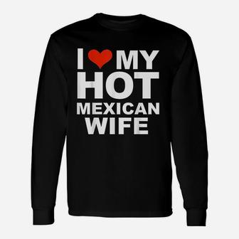 I Love My Mexican Wife Husband Marriage Mexico Long Sleeve T-Shirt - Thegiftio UK