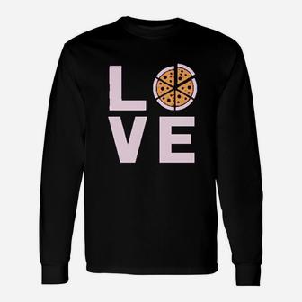 Love Pizza Funny Gift Idea For Pizza Lovers Unisex Long Sleeve | Crazezy AU