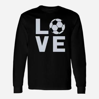 I Love Soccer For Soccer Players Long Sleeve T-Shirt - Thegiftio