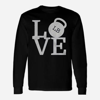Love Weights Workout Gym Working Out Lifting Long Sleeve T-Shirt - Thegiftio